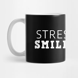 Stress Less Smile More Mug